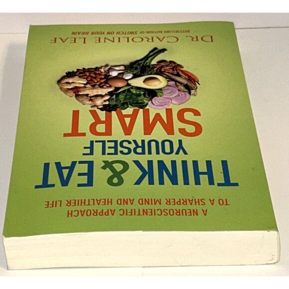 Think and Eat Yourself Smart 9780801072888 Dr Caroline Leaf NEW - Picture 6 of 6